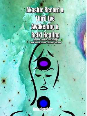 cover image of Akashic Record & Third Eye Awakening & Reiki Healing